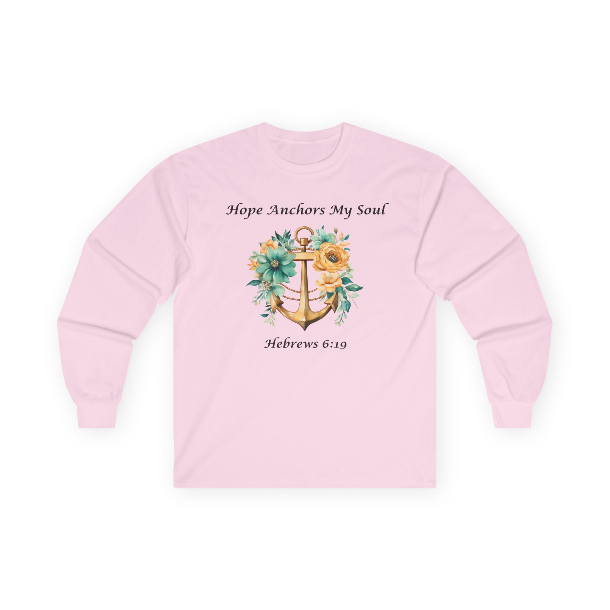 Light Pink Long Sleeve Tee Hope Anchors My Soul Floral
