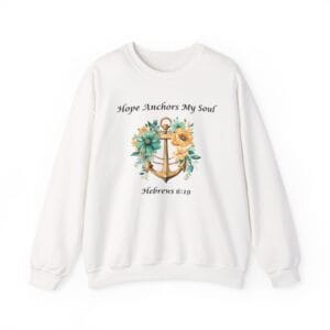 White Sweatshirt Hope Anchors My Soul Floral