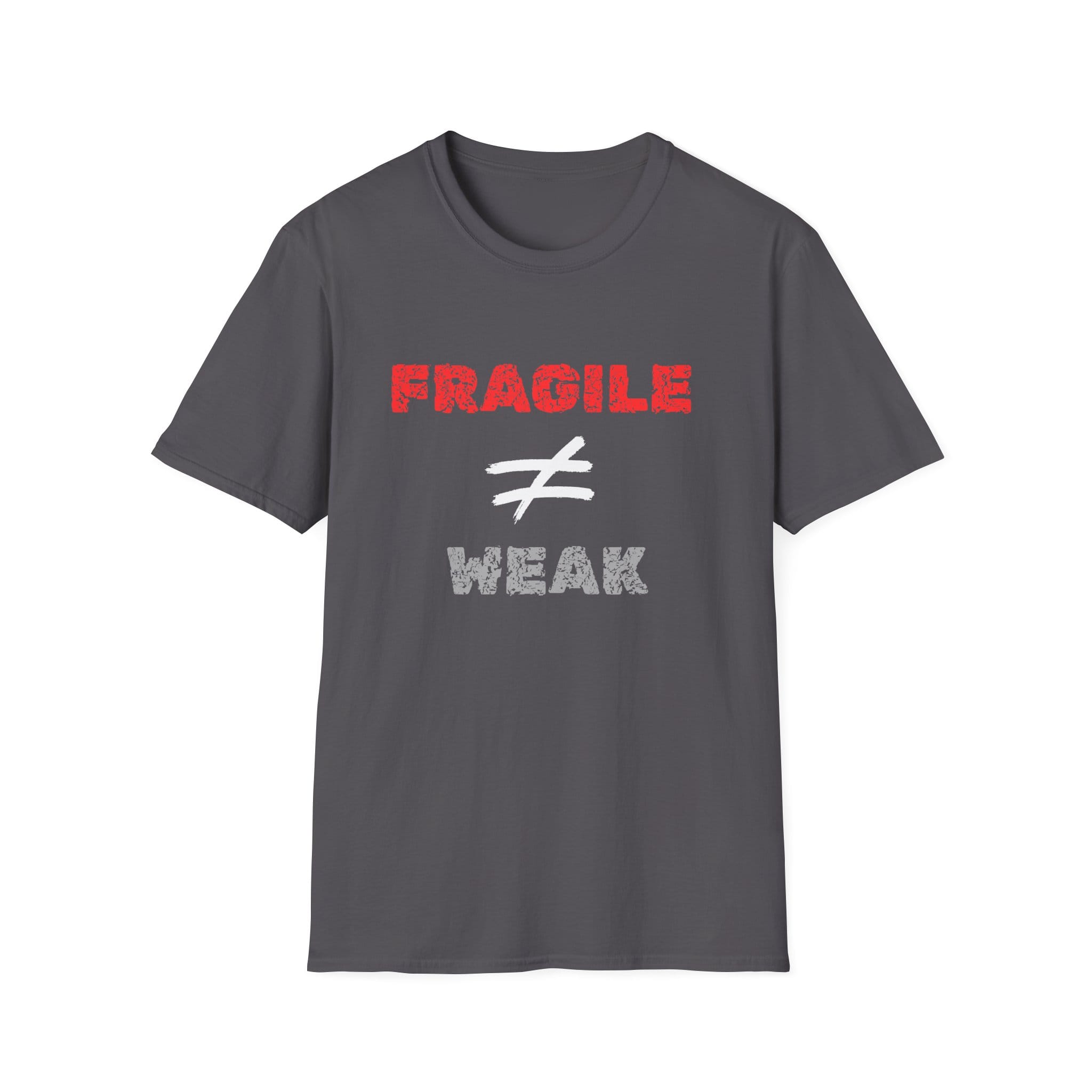 Charcoal Short Sleeve Tee Fragile Does Not Equal Weak