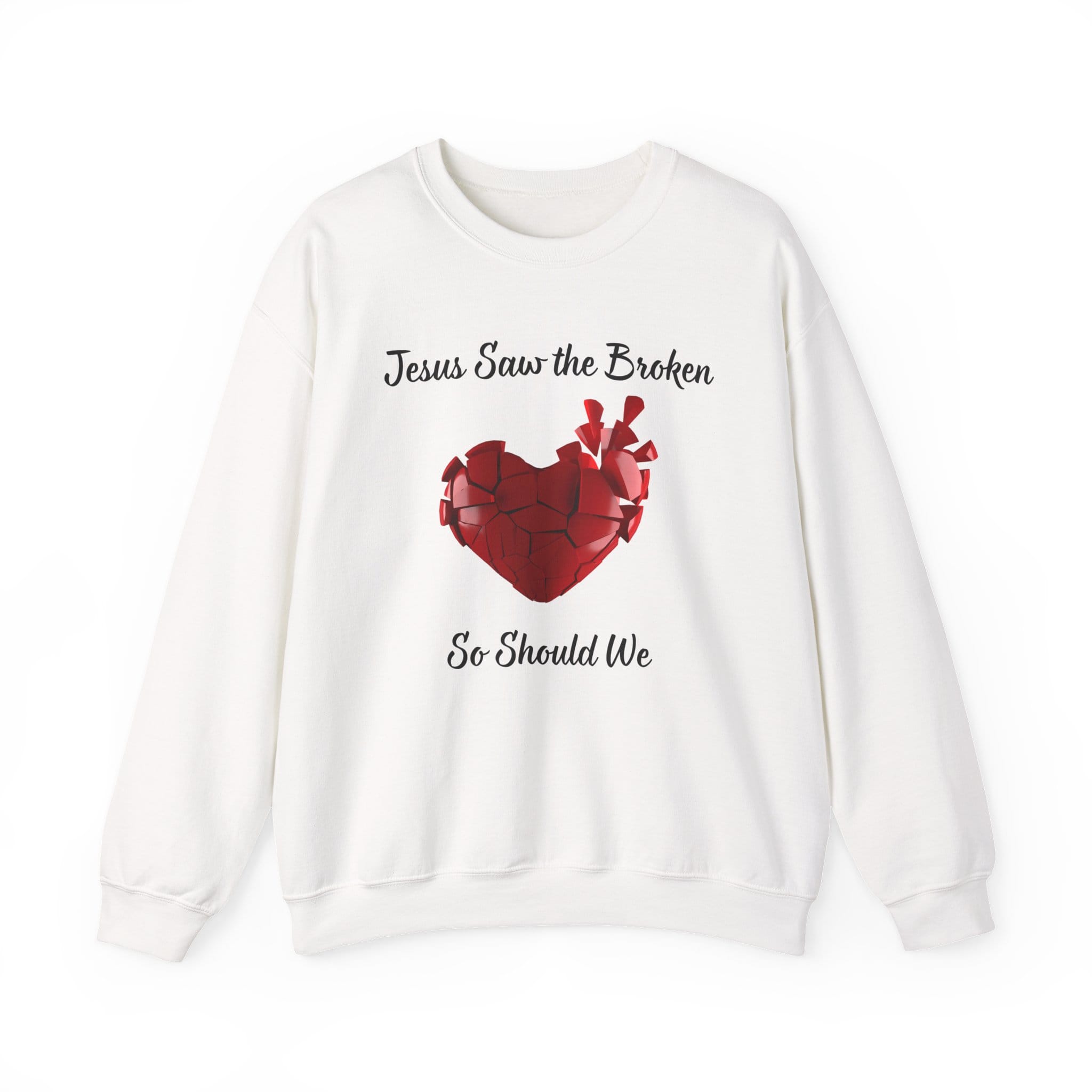 White Sweatshirt Jesus Saw the Broken Hearted