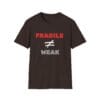 Dark Chocolate Short Sleeve Tee Fragile Does Not Equal Weak