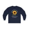 Navy Blue Long Sleeve Tee Keep Your Face to the Sun(flower)