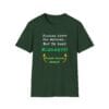 Forest Green Long Sleeve Tee Judging or Kindness Choose Wisely
