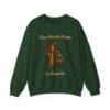 Forest Green Sweatshirt Jesus Saw the Broken Woman