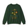 Forest Green Sweatshirt Kindness Outweighs Pain