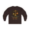 Dark Chocolate Long Sleeve Tee Kindness Outweighs Pain