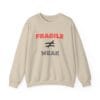 Sand Sweatshirt Fragile Does Not Equal Weak
