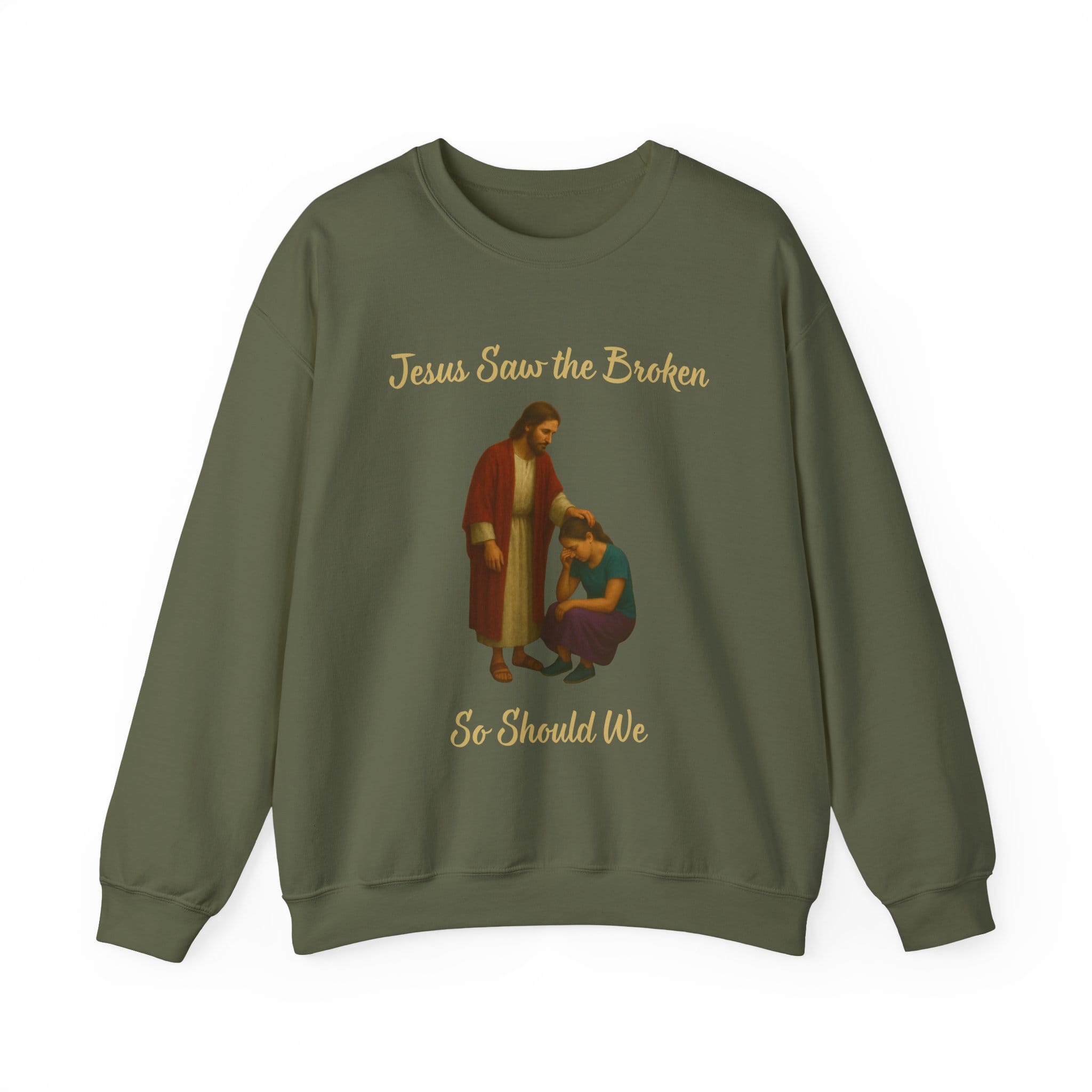 Military Green Sweatshirt Jesus Saw the Broken Woman