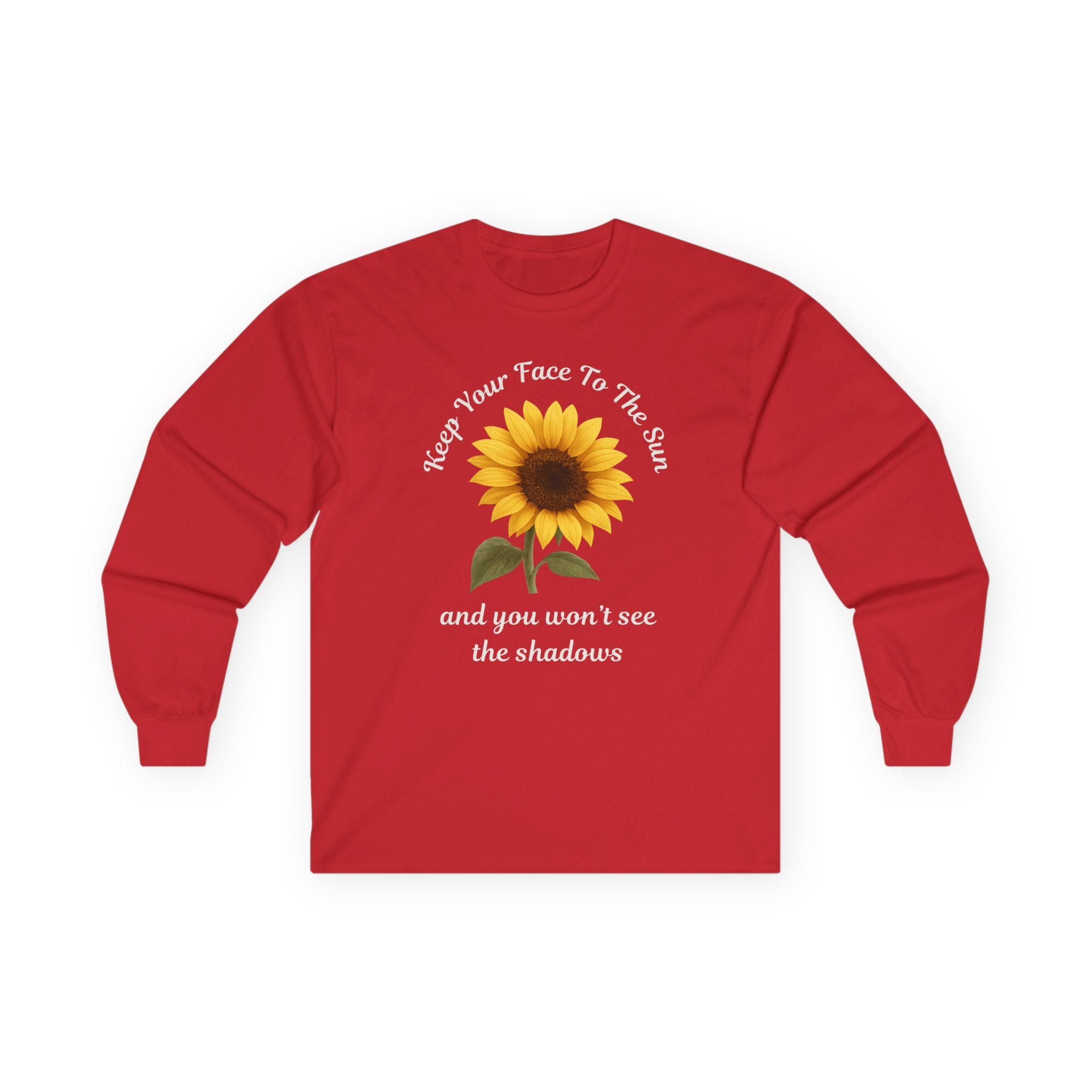Cherry Red Long Sleeve Tee Keep Your Face to the Sun(flower)