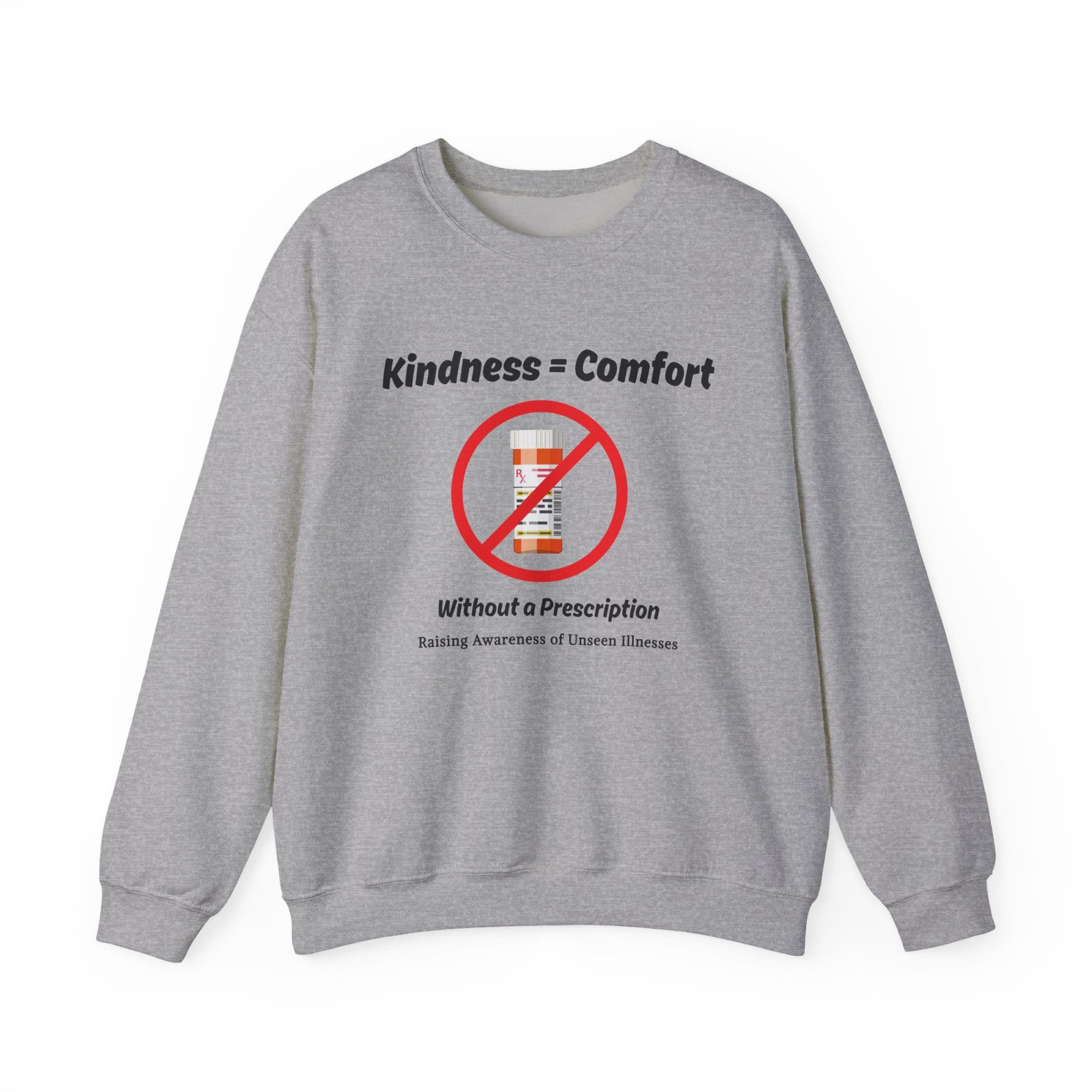 Sport Gray Sweatshirt Kindness = Comfort No Pills