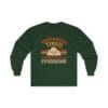 Forest Green Long Sleeve Tee Tired of Being Tired