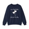 Navy Blue Sweatshirt Leave People Better