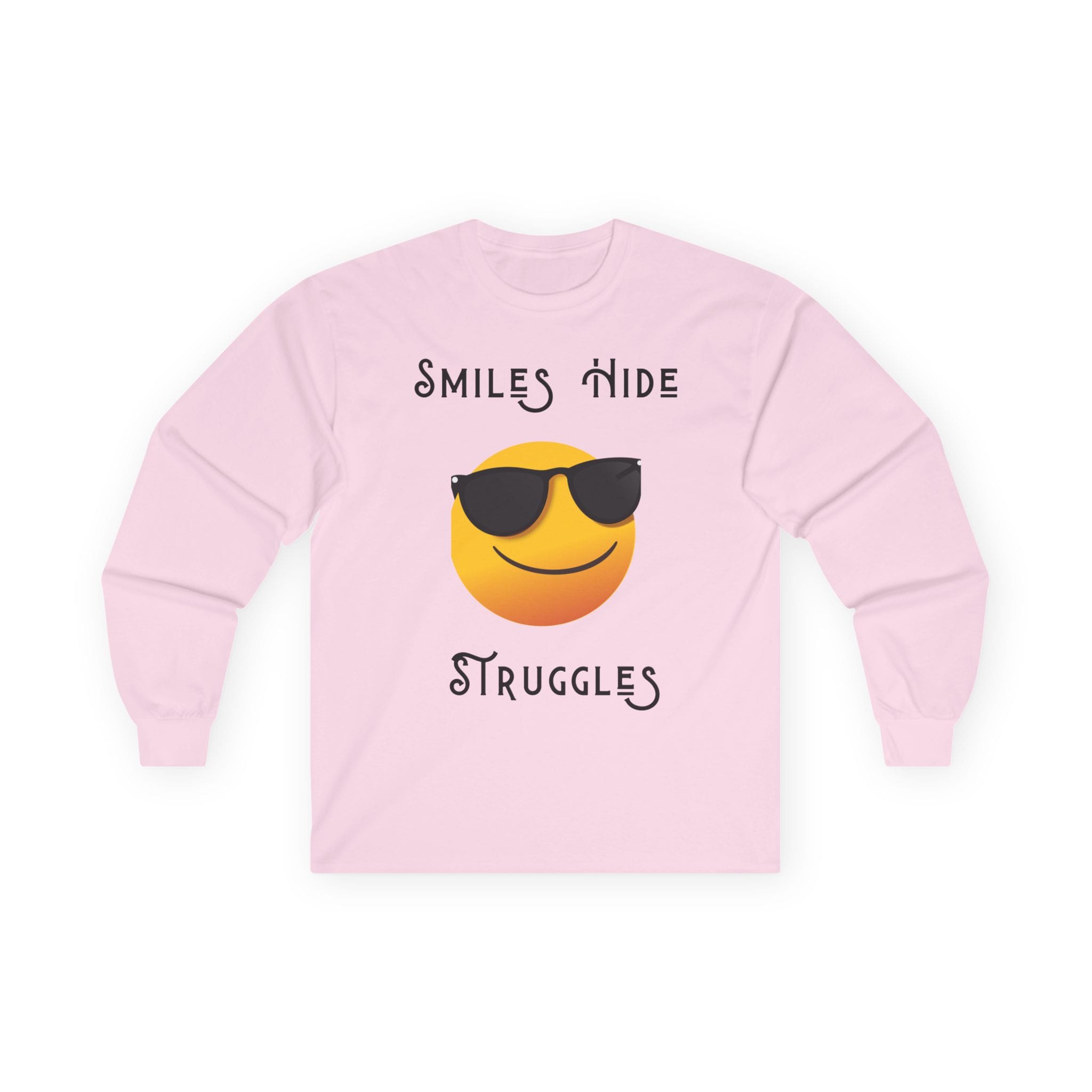 Light Pink Long Sleeve Tee Smiles Hide Struggles