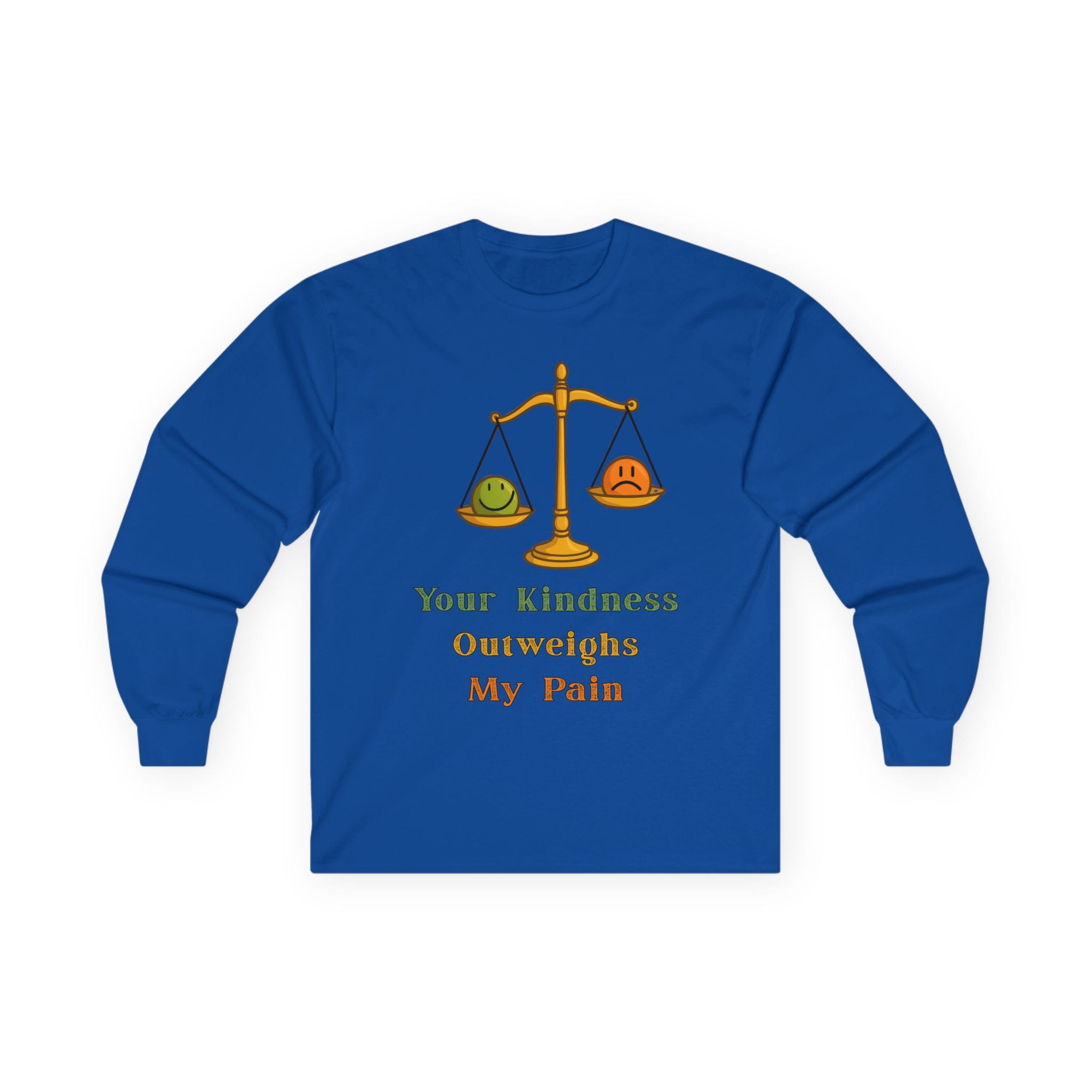 Royal Blue Long Sleeve Tee Kindness Outweighs Pain