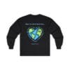 Black Long Sleeve Tee What the World Needs Earth Heart