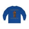 Royal Blue Long Sleeve Tee Carried by His Grace