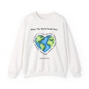 White Sweatshirt What the World Needs Earth Heart