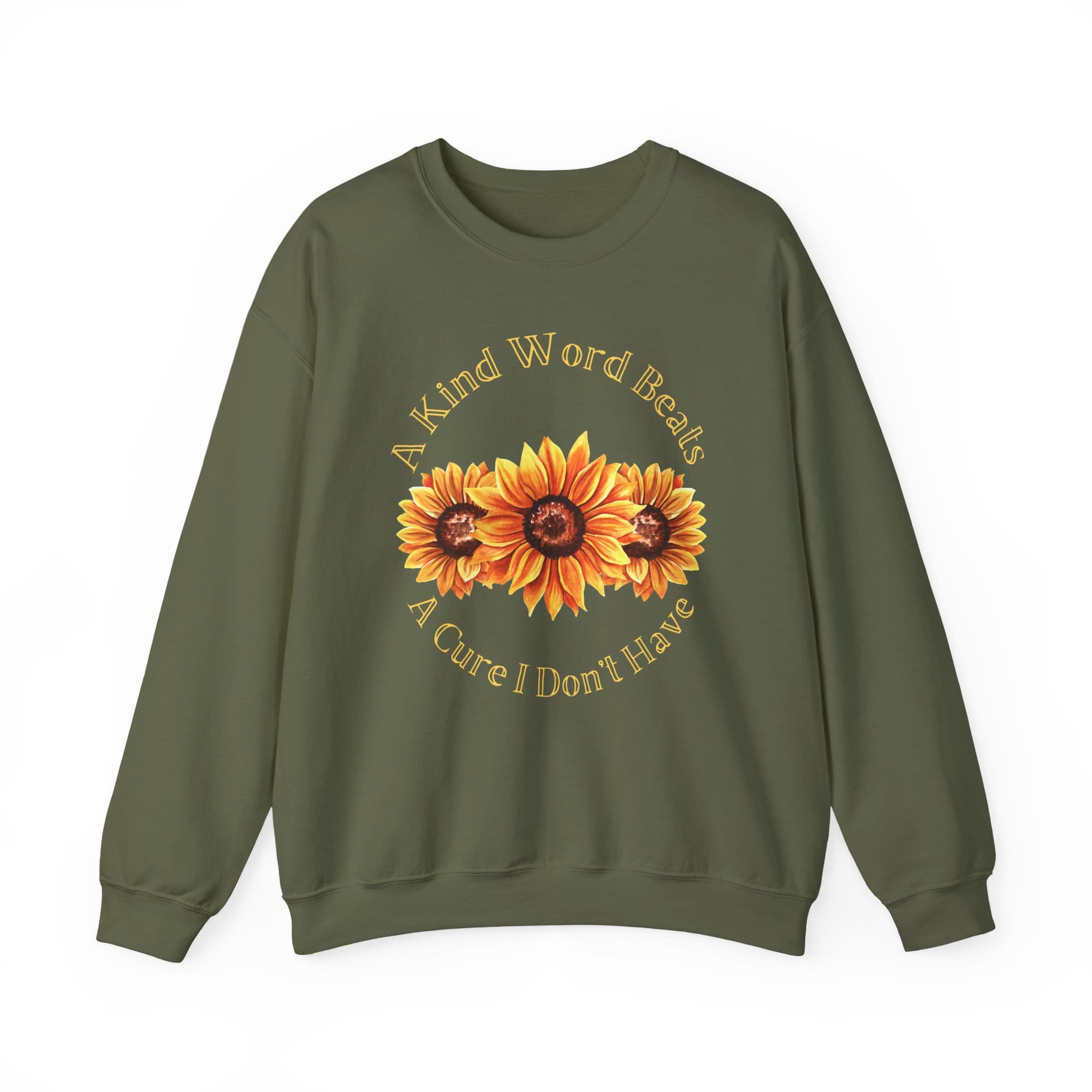 Military Green Sweatshirt Kind Word Cure Sunflower