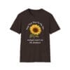 Dark Chocolate Short Sleeve Tee Keep Your Face to the Sun(flower)