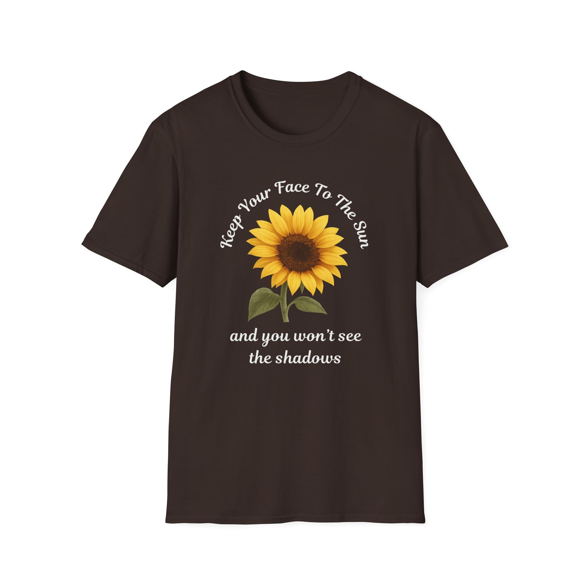 Dark Chocolate Short Sleeve Tee Keep Your Face to the Sun(flower)