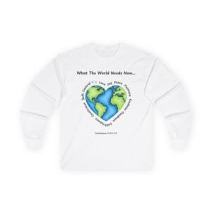 White Long Sleeve Tee What the World Needs Earth Heart