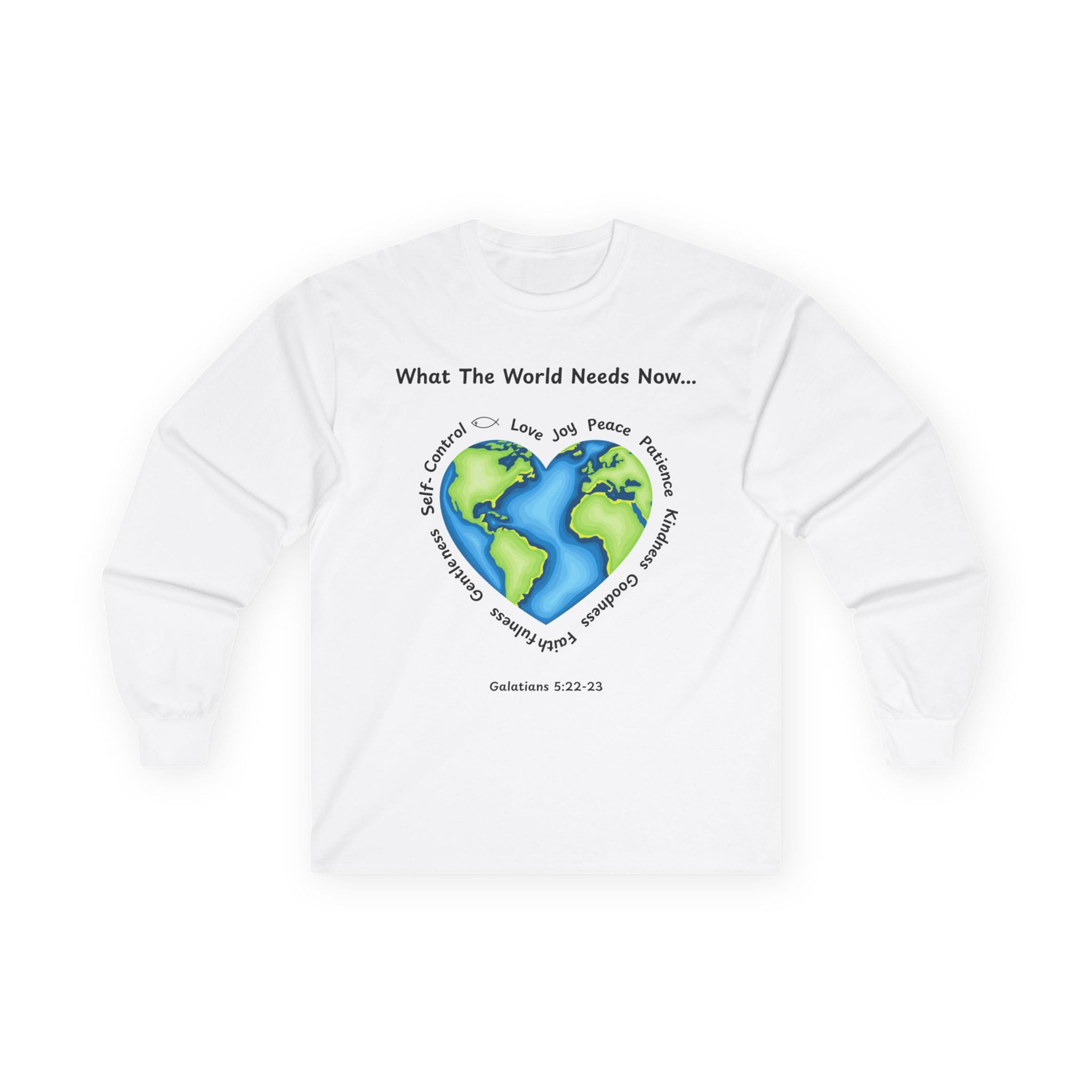 White Long Sleeve Tee What the World Needs Earth Heart