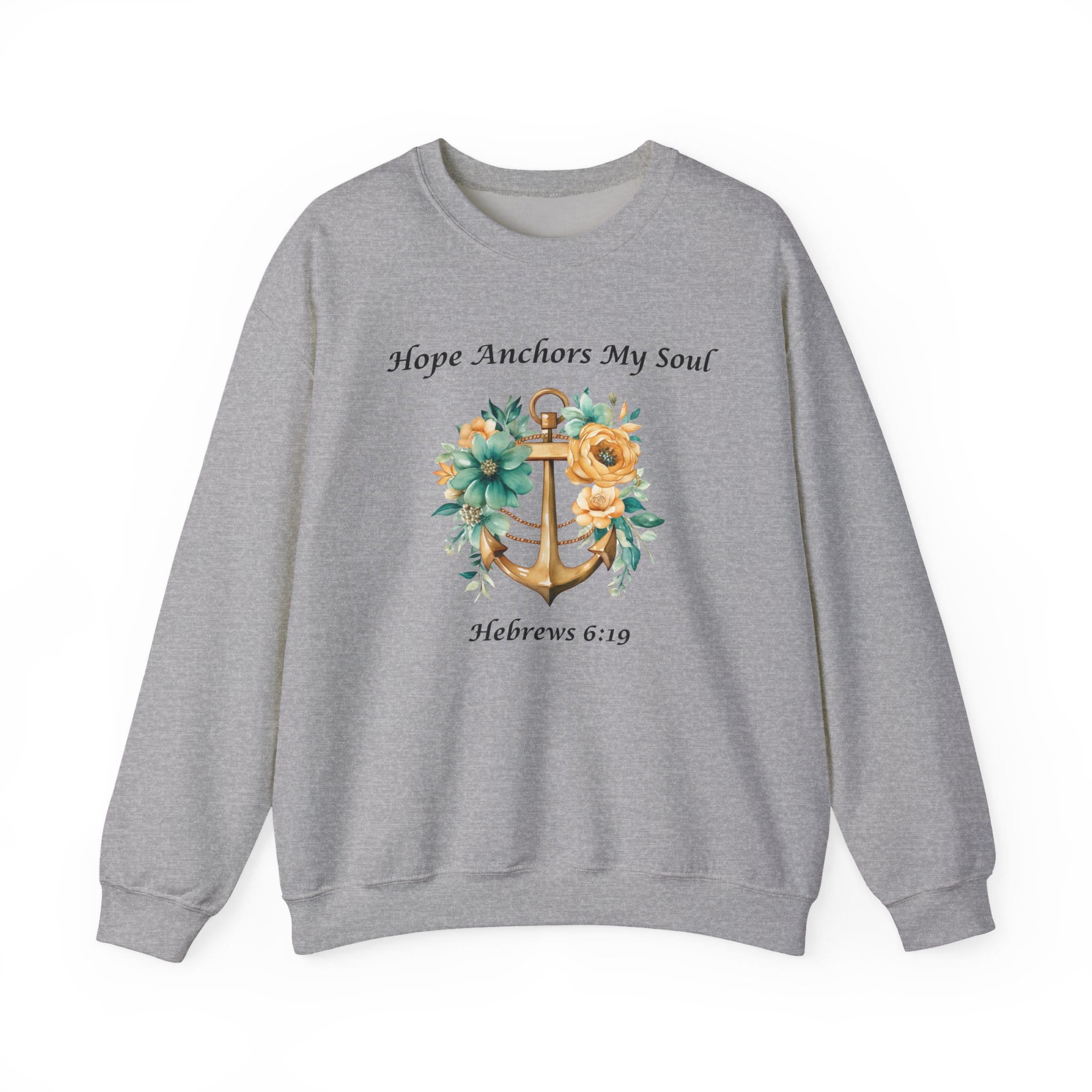 Sport Gray Sweatshirt Hope Anchors My Soul Floral