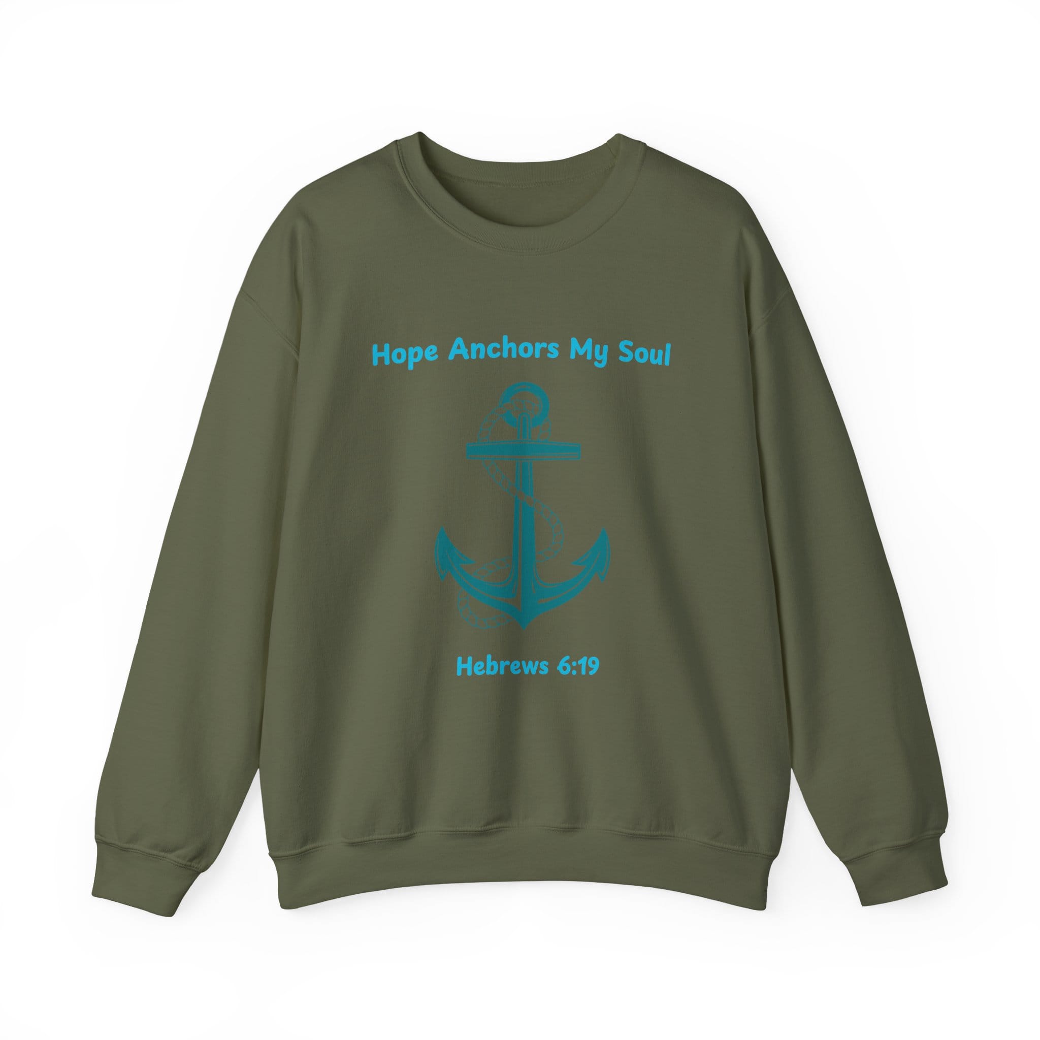 Military Green Sweatshirt Hope Anchors My Soul