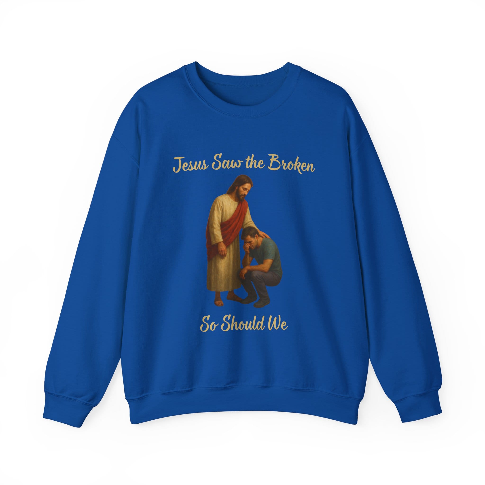 Royal Blue Sweatshirt Jesus Saw the Broken Man