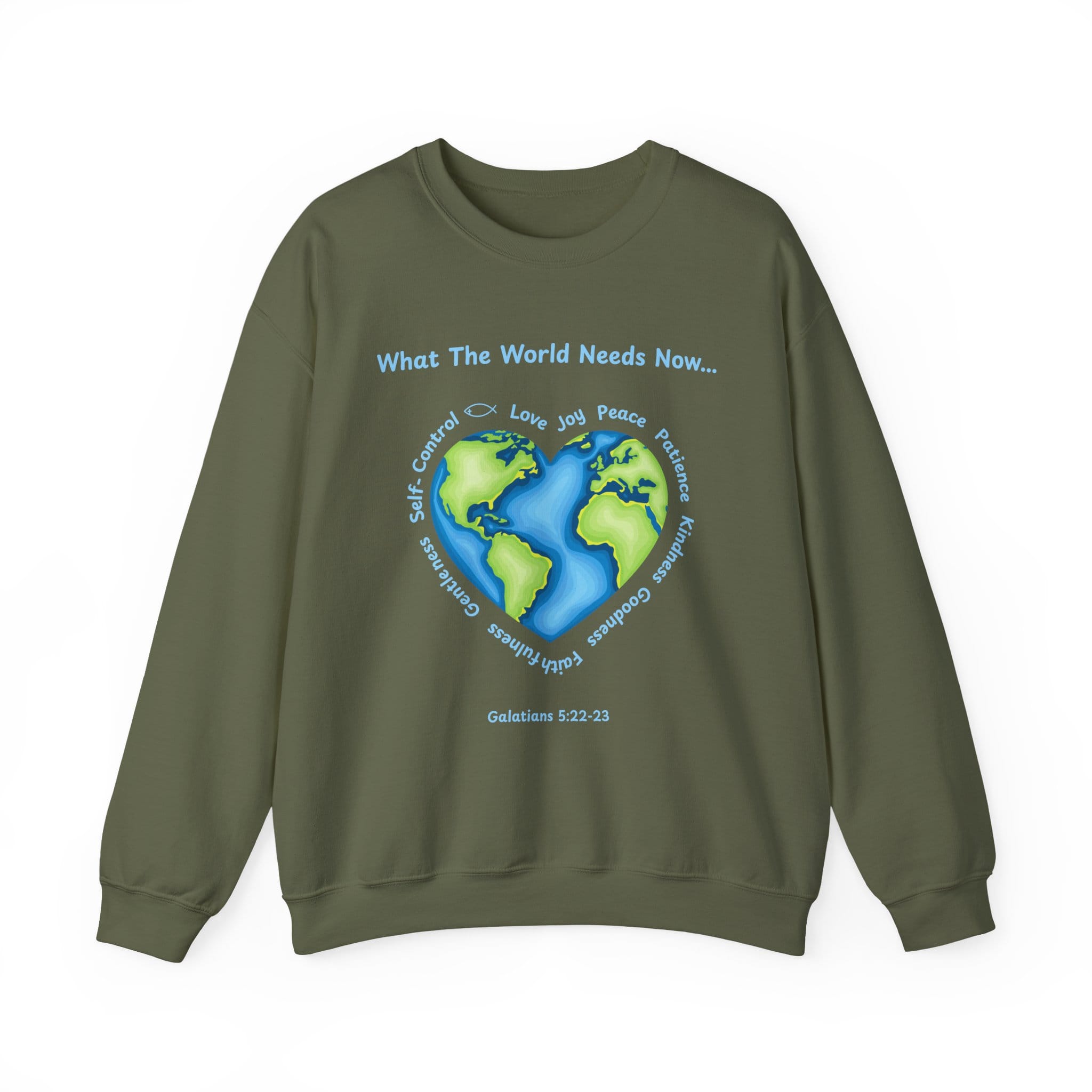 Military Green Sweatshirt What the World Needs Earth Heart