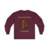 Maroon Long Sleeve Tee Jesus saw the Broken Woman