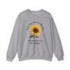 Sport Gray Sweatshirt Keep Your Face to the Sun(flower)