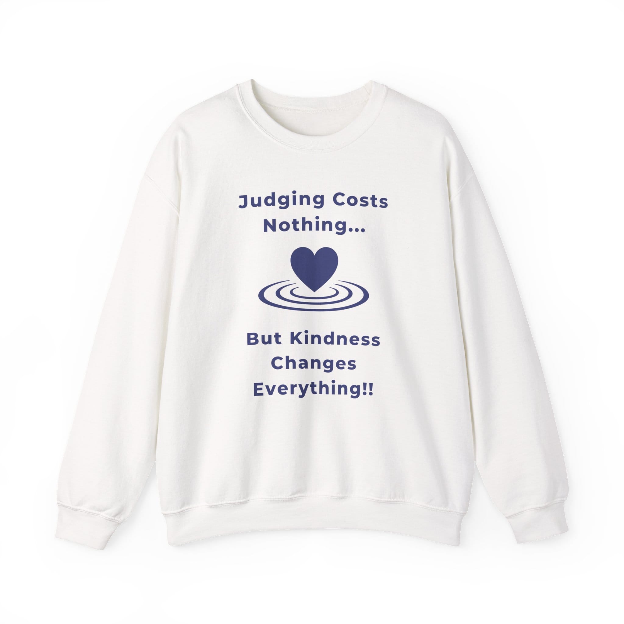 White Sweatshirt Kindness Changes Everything