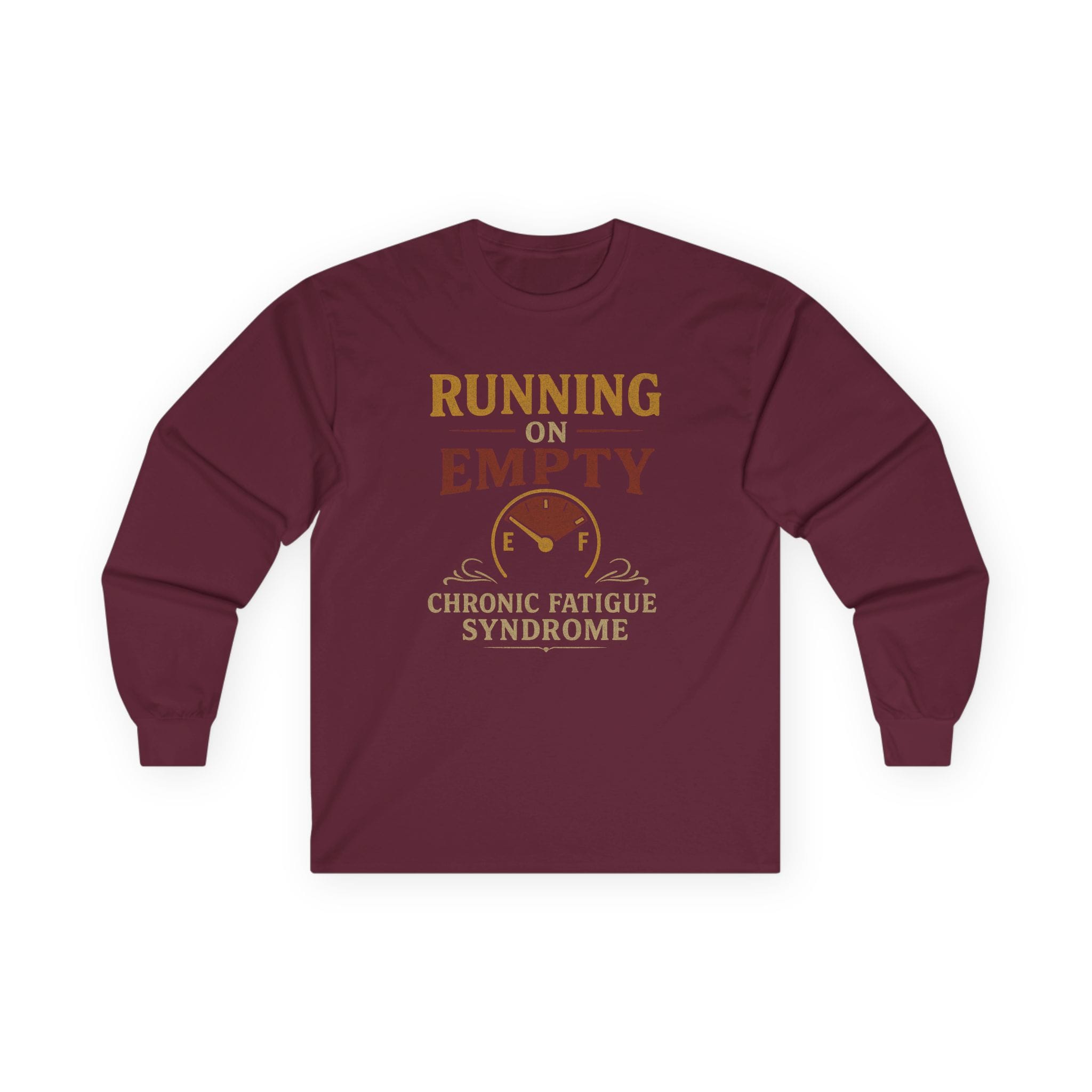 Maroon Long Sleeve Tee Running on Empty Gauge