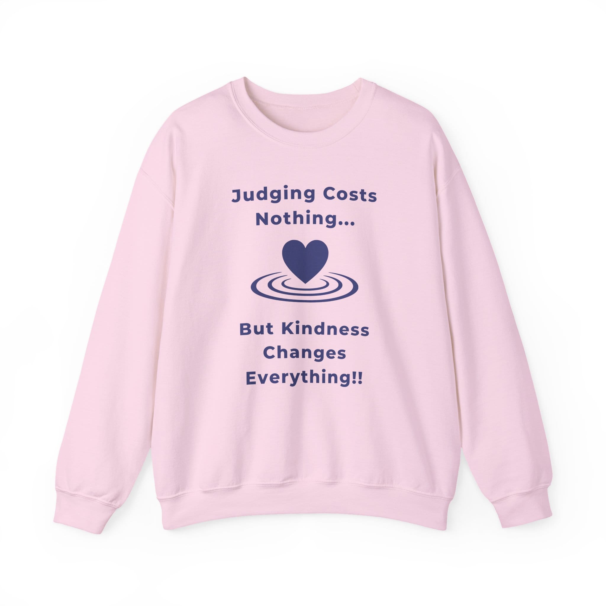 Light Pink Sweatshirt Kindness Changes Everything