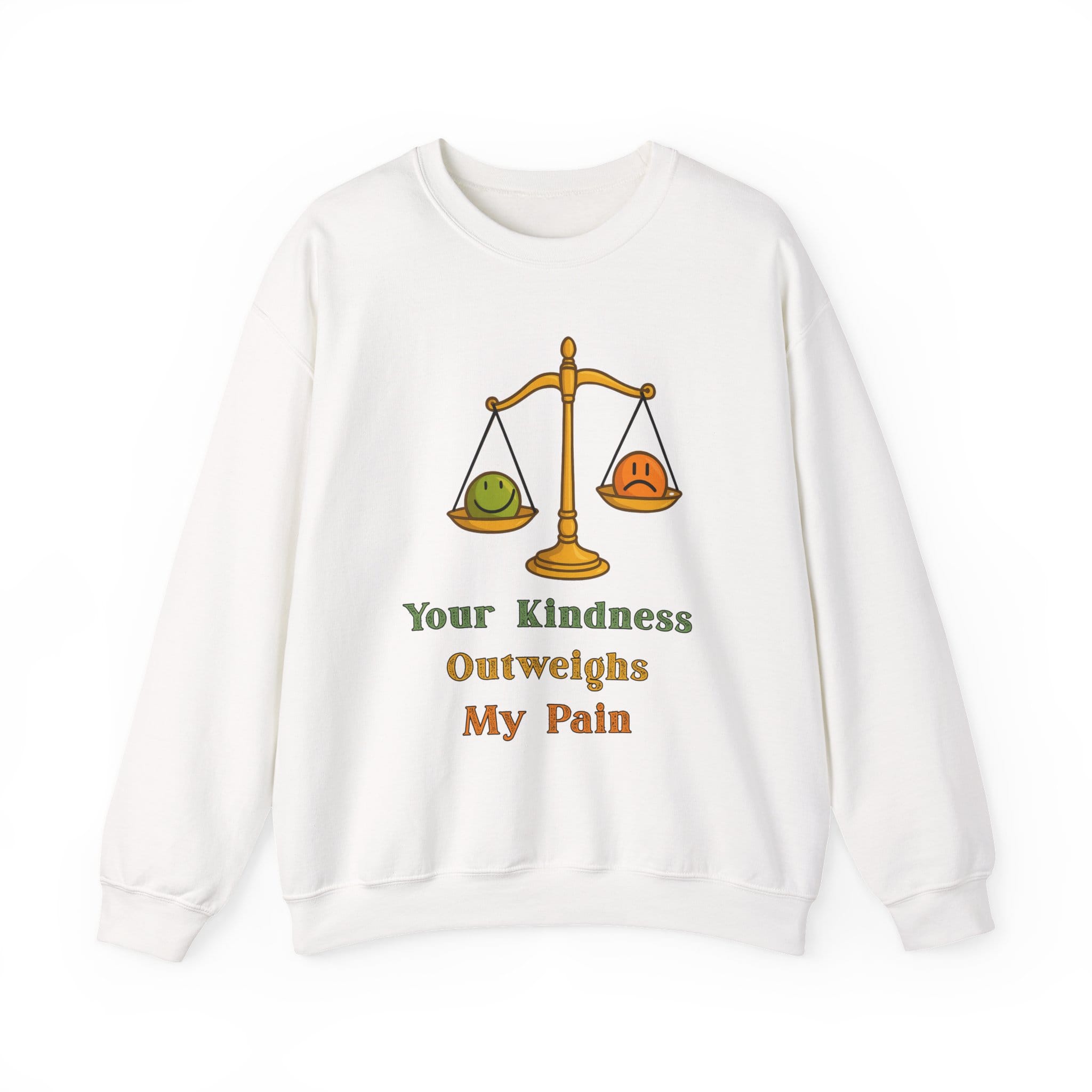 White Sweatshirt Kindness Outweighs Pain