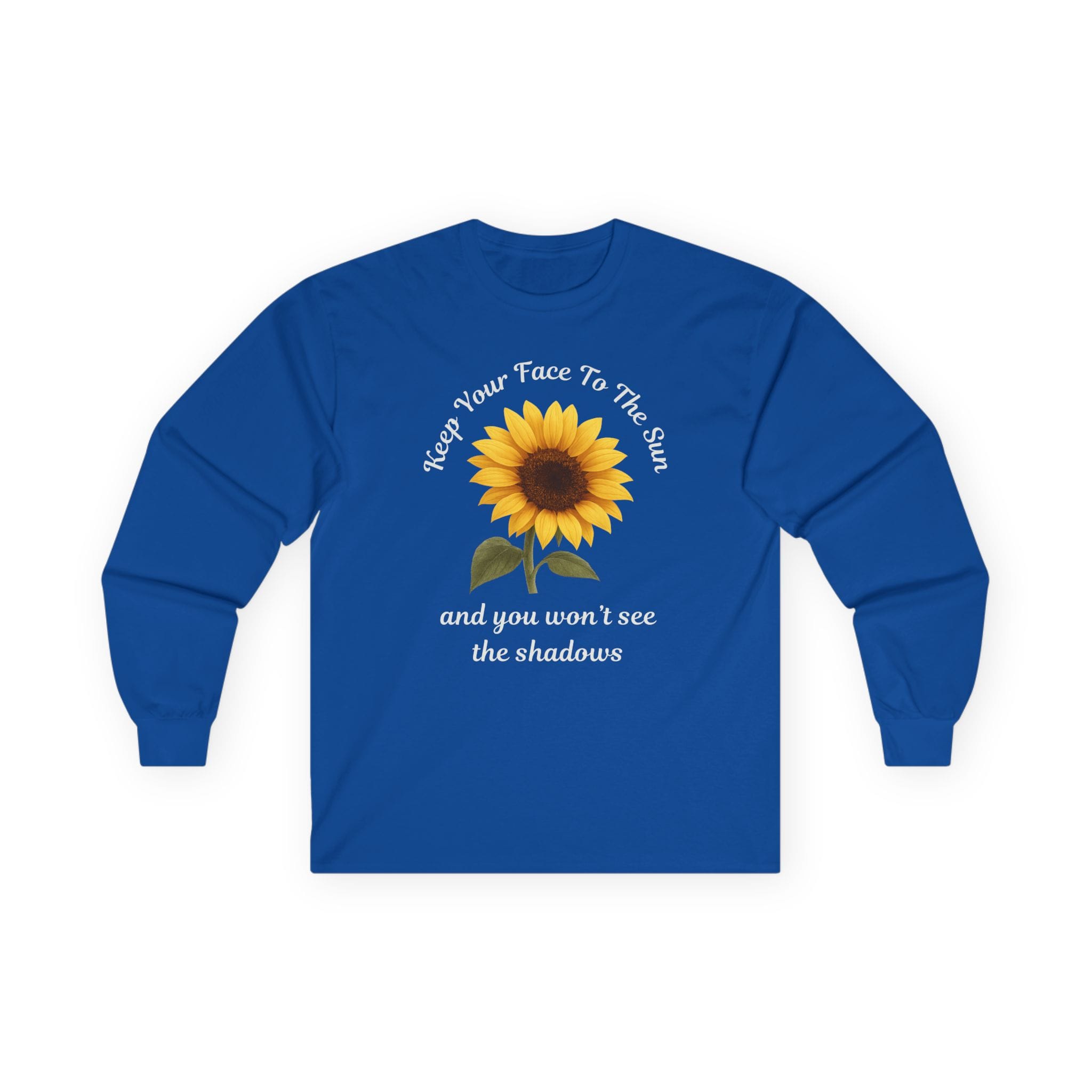 Royal Blue Long Sleeve Tee Keep Your Face to the Sun(flower)
