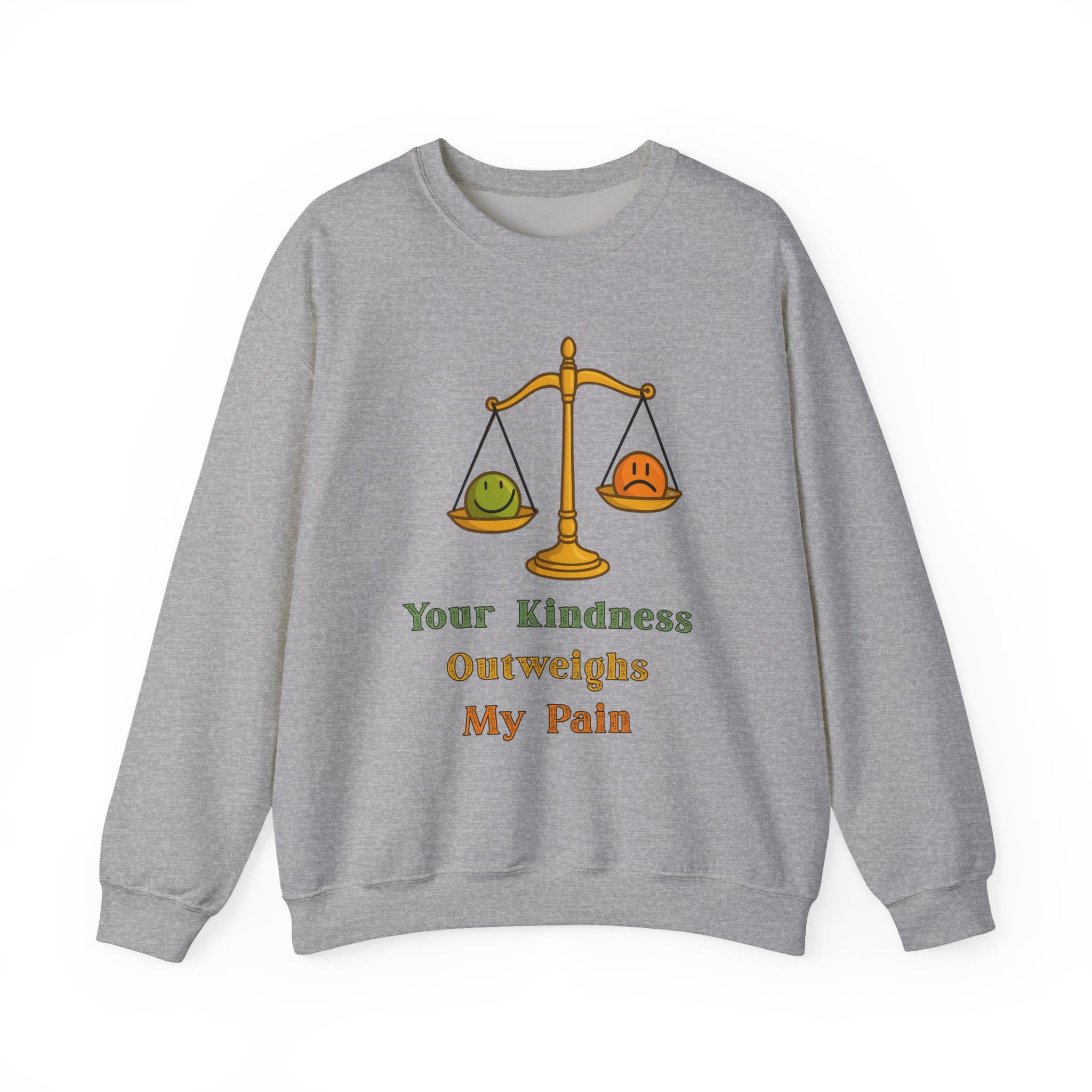 Sport Gray Sweatshirt Kindness Outweighs Pain
