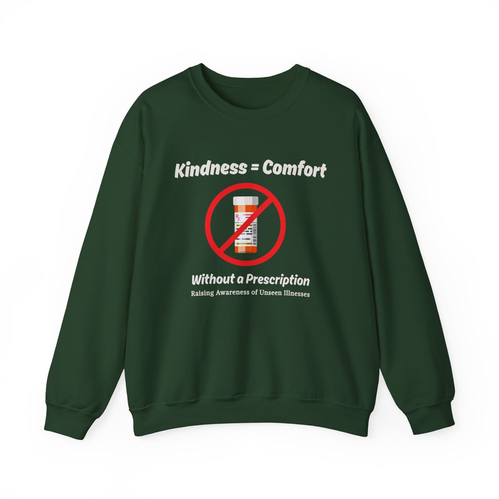 Forest Green Sweatshirt Kindness=Comfort No Pills