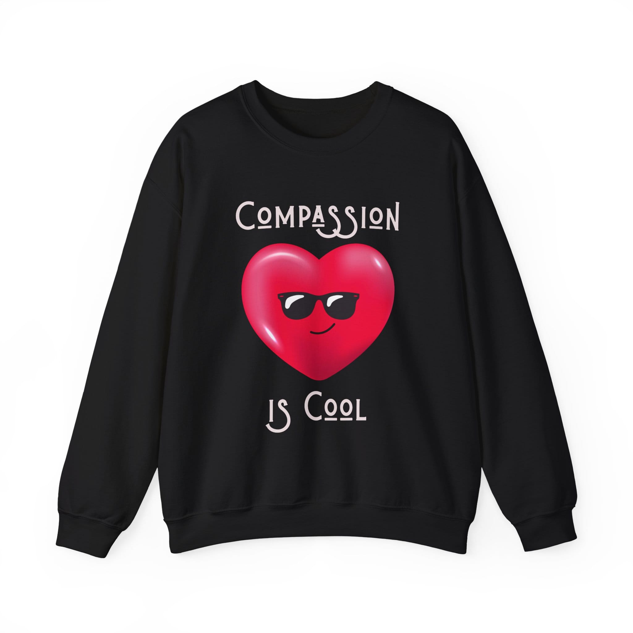 Black Sweatshirt Compassion is Cool Heart