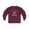 Maroon Long Sleeve Tee Fragile Does Not Equal Weak