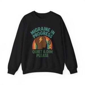 Black Sweatshirt Quiet & Dim Migraine