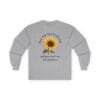Sport Gray Long Sleeve Tee Keep Your Face to the Sun(flower)