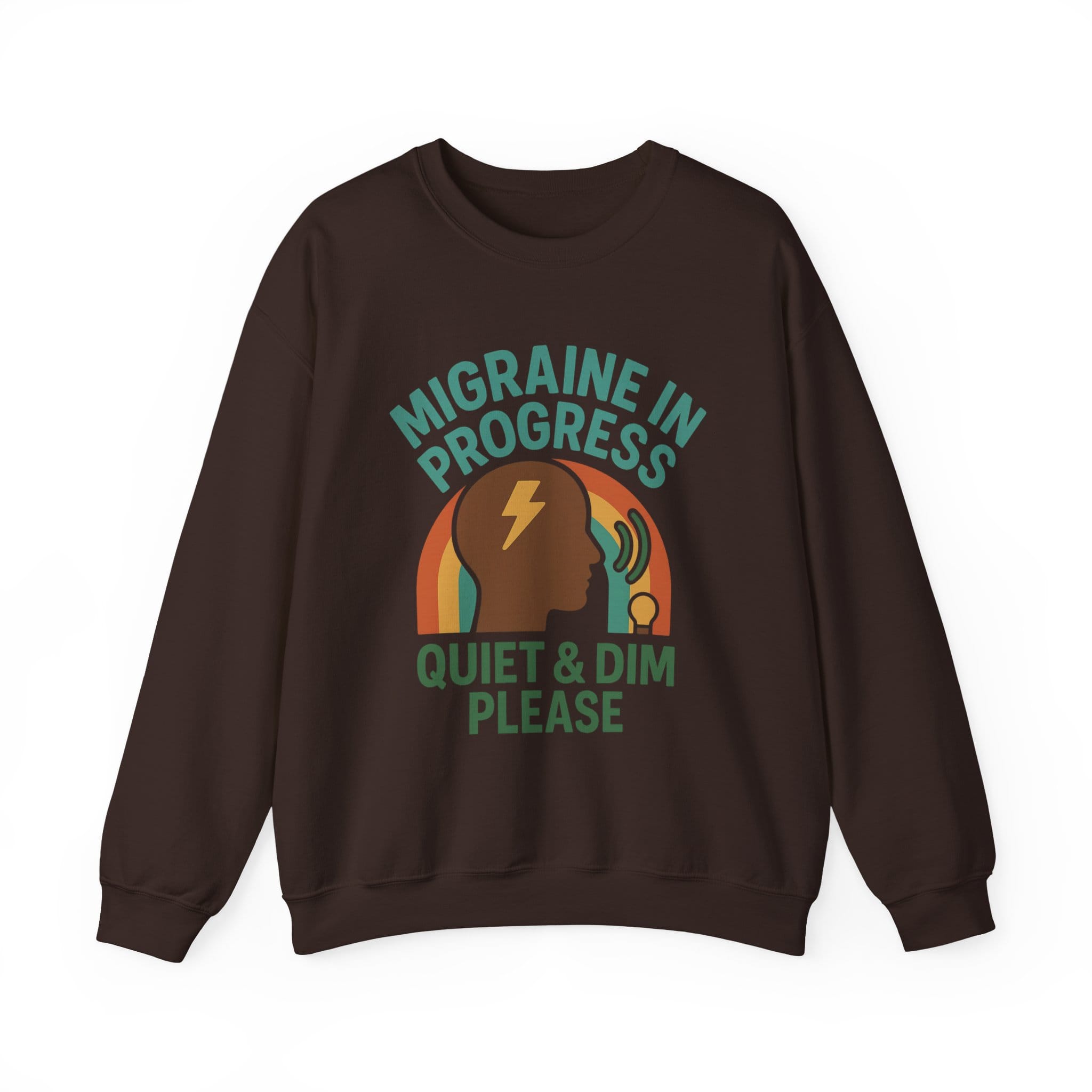 Dark Chocolate Sweatshirt Quiet & Dim Migraine