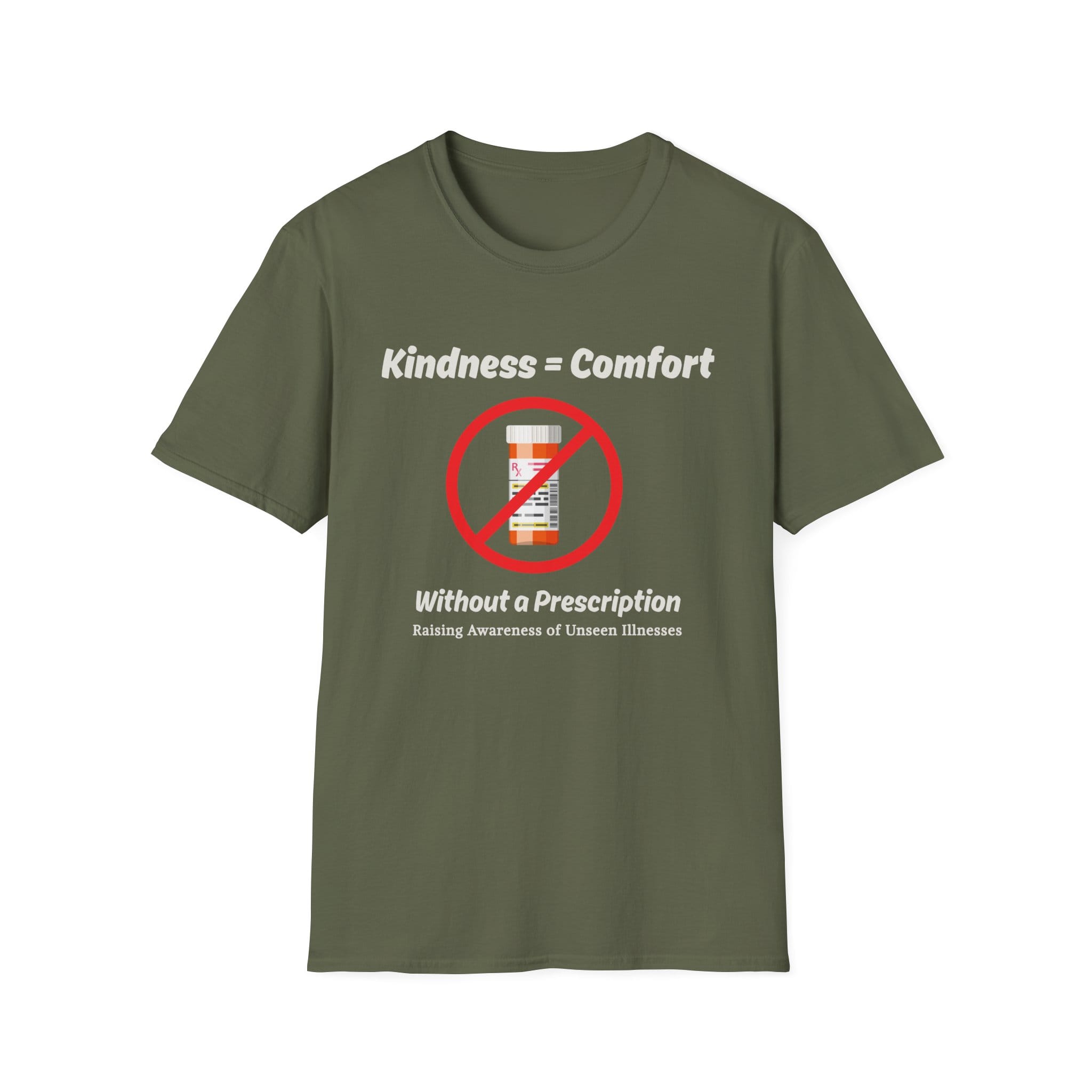 Military Green Short Sleeve Tee Kindness=Comfort No Pills