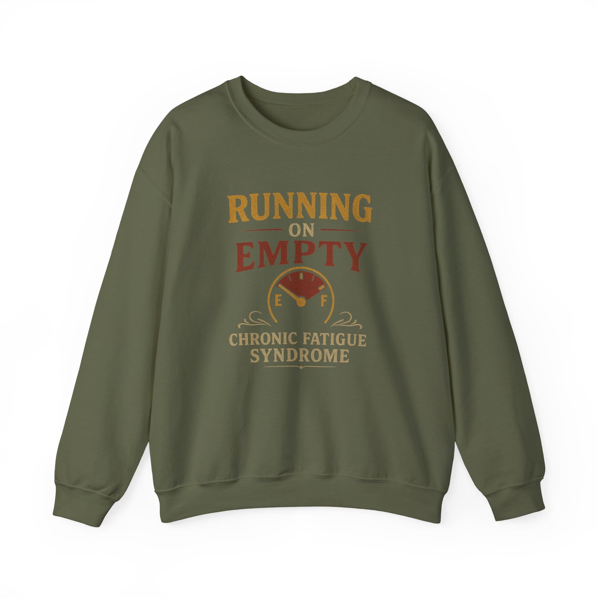 Military Green Sweatshirt Running on Empty Gauge
