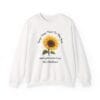 White Sweatshirt Keep Your Face to the Sun(flower)
