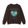Dark Chocolate Sweatshirt What the World Needs Earth Heart