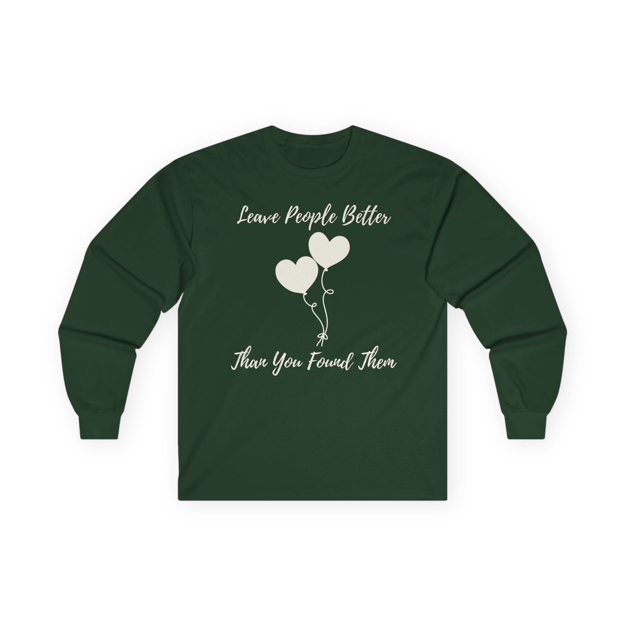 Forest Green Long Sleeve Tee Leave People Better
