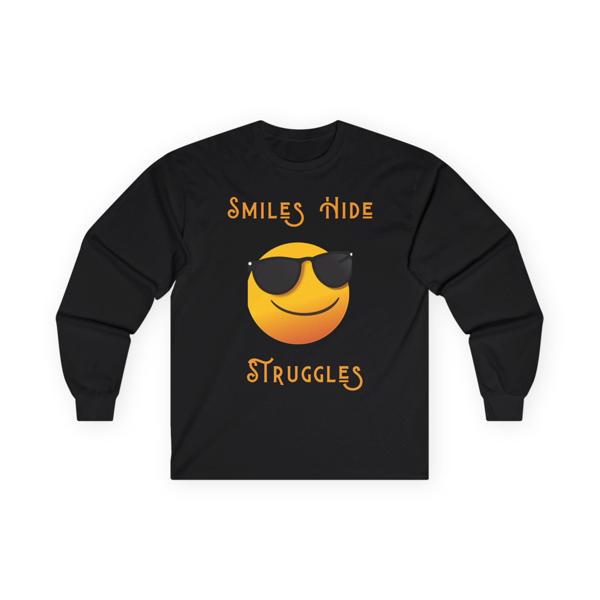 Black Long Sleeve Tee Smiles Hide Struggles
